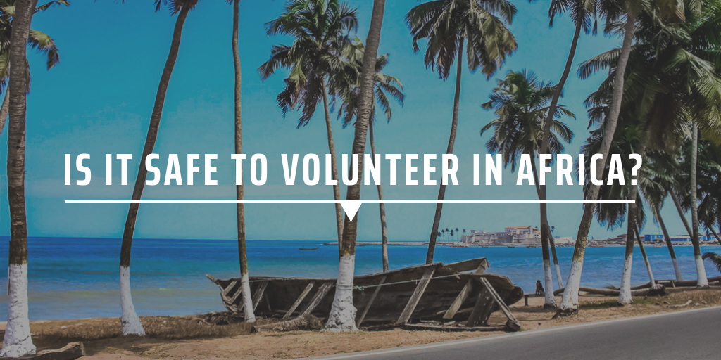 Is it safe to volunteer in Africa?