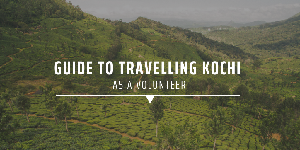 Guide to travelling Kochi as a volunteer