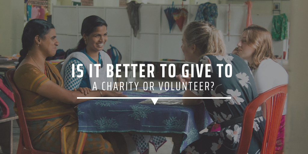 Is it better to give to a charity or volunteer