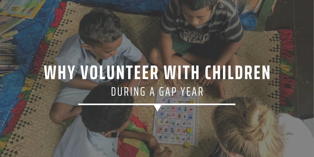 Why volunteer with children during a gap year?