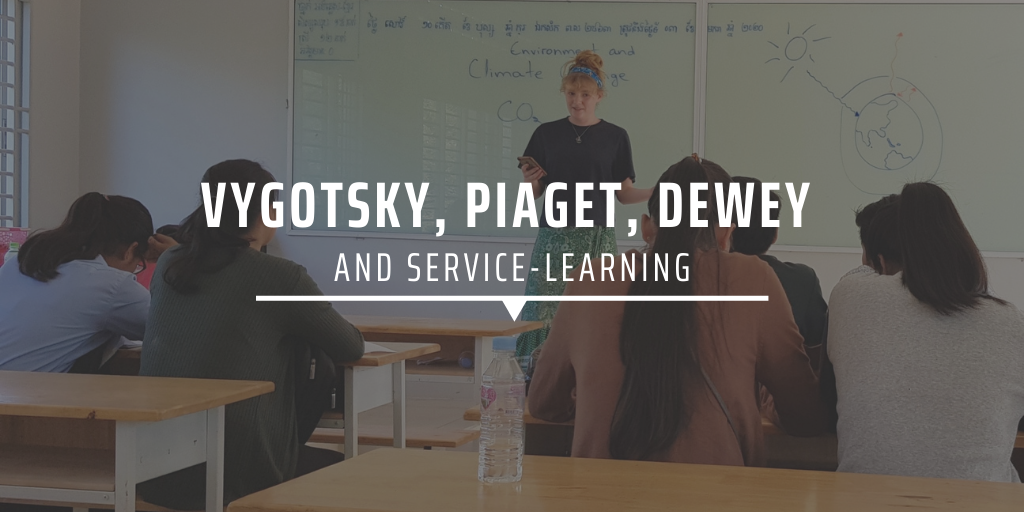Vygotsky, Piaget, Dewey and service-learning