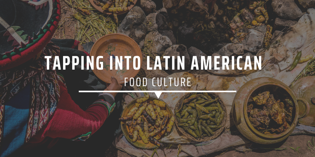 Tapping into Latin American food culture